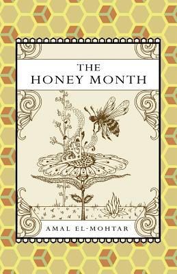The Honey Month - Amal El-mohtar