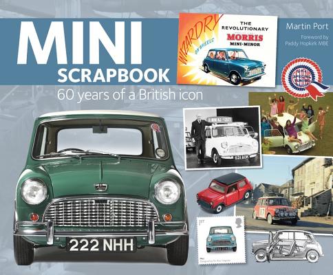 Mini Scrapbook: 60 Years of a British Icon - Martin Port