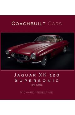 Jaguar Xk120 Supersonic by Ghia - Richard Heseltine