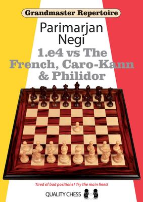 Grandmaster Repertoire: 1.E4 Vs the French, Caro-Kann and Philidor - Parimarjan Negi