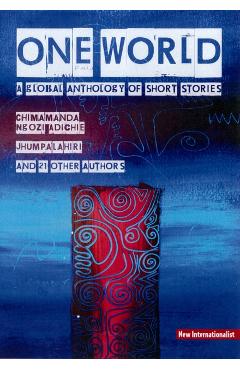 One World: A Global Anthology of Short Stories - Chimamanda Ngozi Adichie