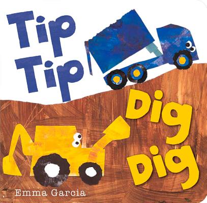 Tip Tip Dig Dig - Emma Garcia