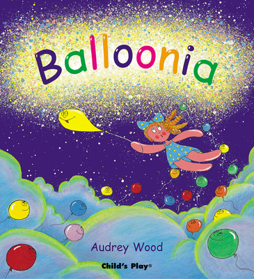 Balloonia - Audrey Wood