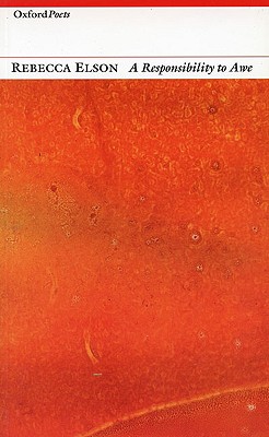 Responsibility to Awe: Poems - Rebecca Elson