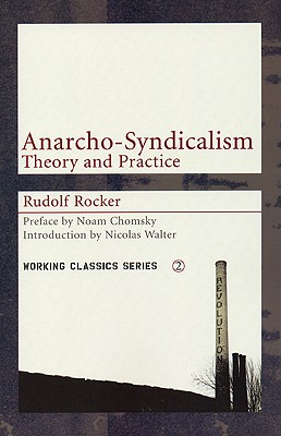 Anarcho-Syndicalism: Theory and Practice - Rudolf Rocker