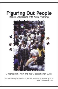 Figuring Out People: Reading People Using Meta-Programs - L. Michael Hall
