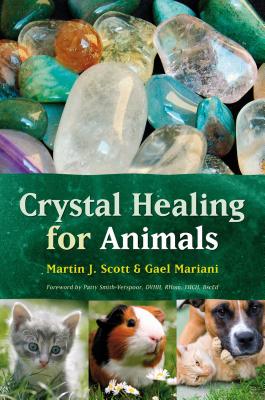 Crystal Healing for Animals - Martin Scott