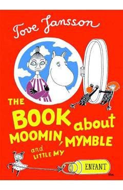 The Book about Moomin, Mymble and Little My - Tove Jansson