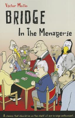 Bridge in the Menagerie - Victor Mollo