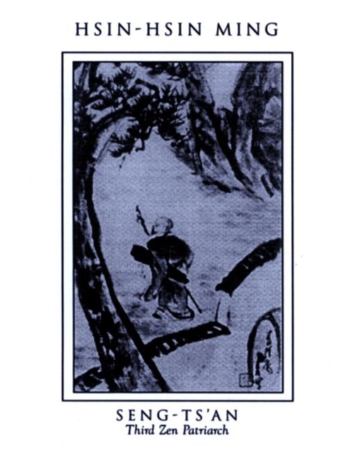 Hsin-Hsin Ming: Verses on the Faith-Mind - Gyoskusei Jikihara