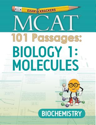 Examkrackers MCAT 101 Passages: Biology 1: Molecules: Biochemistry - Jonathan Orsay