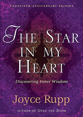 The Star in My Heart: Experiencing Sophia; Inner Wisdom - Joyce Rupp
