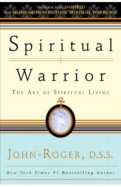 Spiritual Warrior: The Art of Spiritual Living - John-roger