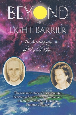 Beyond the Light Barrier: The Autobiography of Elizabeth Klarer - Elizabeth Klarer