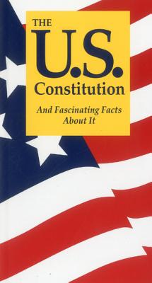 The U.S. Constitution and Fascinating Facts about It - Terry L. Jordan