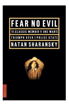 Fear No Evil - Natan Sharansky