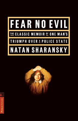 Fear No Evil - Natan Sharansky