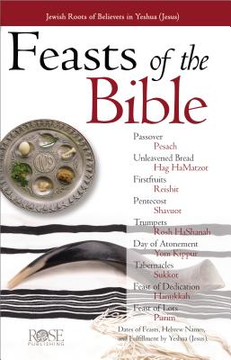 Feasts of the Bible Pamphlet: Jewish Roots of Believers in Yeshua (Jesus) - Rose Publishing