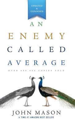 An Enemy Called Average (Updated and Expanded) - John Mason