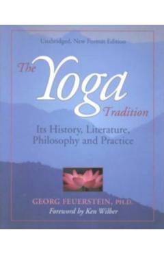 Yoga Tradition (REV Ed) - Georg Feuerstein