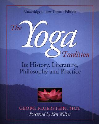 Yoga Tradition (REV Ed) - Georg Feuerstein