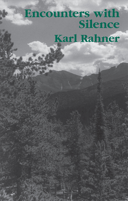 Encounters with Silence - Karl Rahner