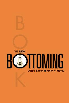 The New Bottoming Book - Janet W. Hardy