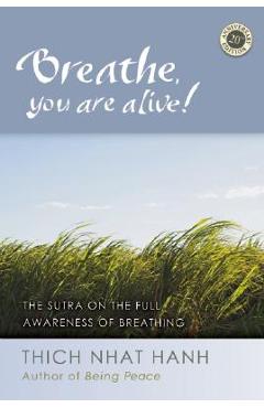 Poza produsului Breathe, You Are Alive!: The Sutra on the Full Awareness of Breathing - Thich Nhat Hanh