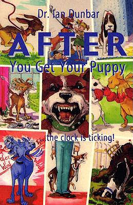 After You Get Your Puppy - Ian Dunbar
