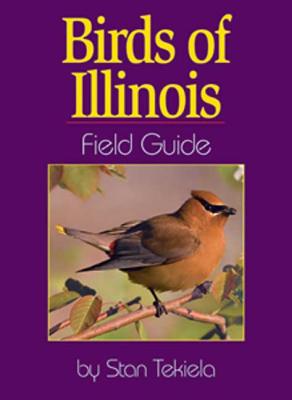 Birds of Illinois Field Guide - Stan Tekiela