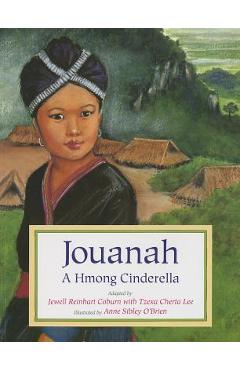 Coperta cărții 'Jouanah: A Hmong Cinderella - Jewell Reinhard Coburn'