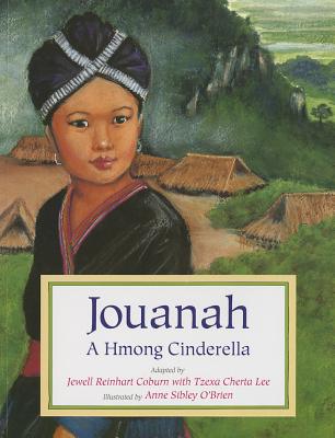Jouanah: A Hmong Cinderella - Jewell Reinhard Coburn