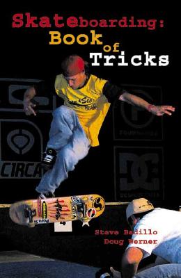 Skateboarding: Book of Tricks - Steve Badillo