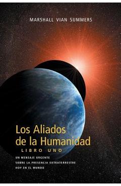 Poza produsului Los Aliados de La Humanidad Libro Uno (The Allies of Humanity, Book One - Spanish Edition) - Marshall Vian Summers