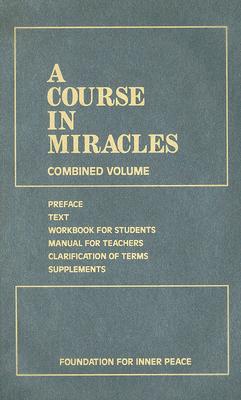 A Course in Miracles: Combined Volume - Foundation For Inner Peace