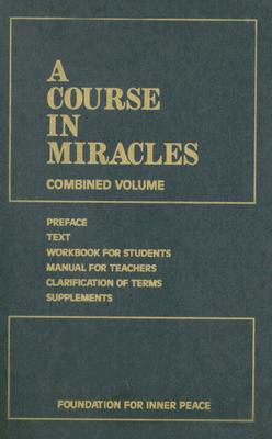 A Course in Miracles: Combined Volume - Foundation For Inner Peace