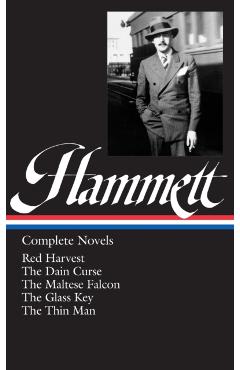 Dashiell Hammett: Complete Novels - Dashiell Hammett