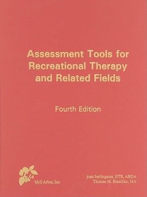 Assessment Tools for Recreational Therapy and Related Fields - Joan Burlingame