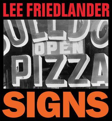 Lee Friedlander: Signs - Lee Friedlander