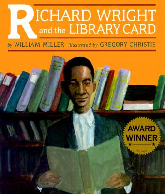 Richard Wright and the Library Card - William Miller