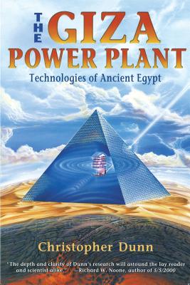 The Giza Power Plant: Technologies of Ancient Egypt - Christopher Dunn