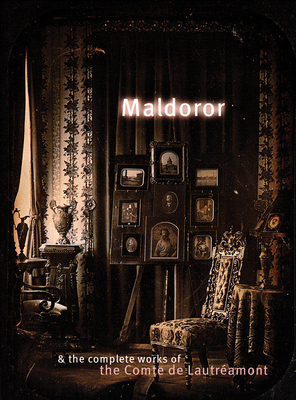 Maldoror & the Complete Works of the Comte de Lautr�amont - Comte De Lautreamont