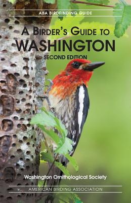 A Birders Guide to Washington, Second Edition - Jane Hadley