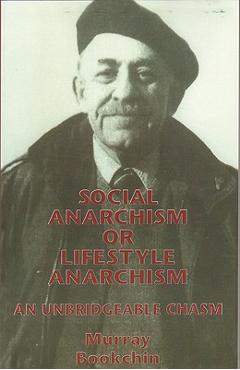 Poza produsului Social Anarchism or Lifestyle Anarchism: An Unbridgeable Chasm - Murray Bookchin