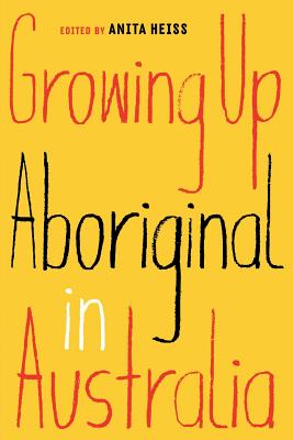 Growing Up Aboriginal in Australia - Anita Heiss