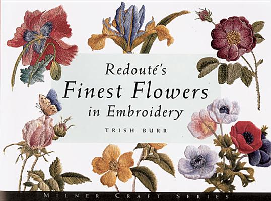 Redout's Finest Flowers in Embroidery - Trish Burr