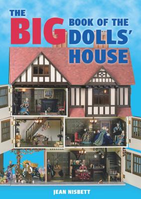 The Big Book of the Dolls' House - Jean Nisbett
