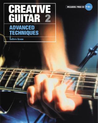 Creative Guitar 2: Advanced Techniques - Guthrie Govan