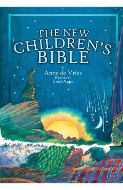 The New Children's Bible - Anne Vries