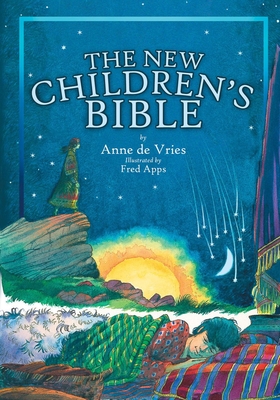 The New Children's Bible - Anne Vries